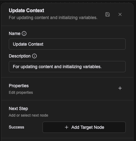The Update Context property panel: the Properties section is just a +, you add the variables