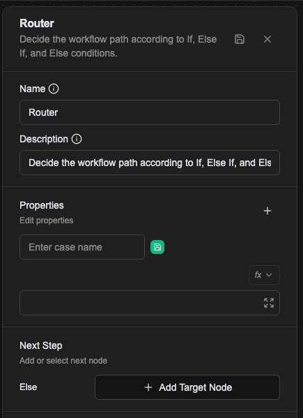 Router 的屬性面板：Properties 用來加 case，Next Step 只有一條 Else